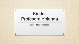 Knder Profesora Yolanda Jueves 18 de Junio 2020