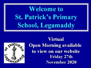 Welcome to St Patricks Primary School Legamaddy Virtual