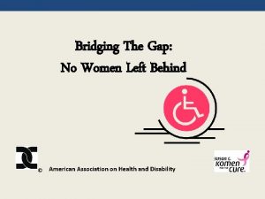 Bridging The Gap No Women Left Behind American