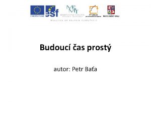 Budouc as prost autor Petr Baa Budouc as