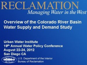 Overview of the Colorado River Basin Water Supply