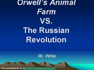 Orwells Animal Farm VS The Russian Revolution Mr