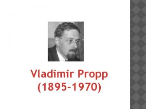Vladimir Propp 1895 1970 Fillogo Folclorista Antroplogo Catedrtico