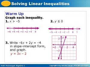 Solving Linear Inequalities Warm Up Graph each inequality