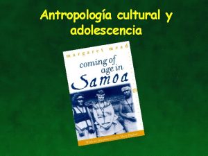 Antropologa cultural y adolescencia Antropologa Cultural Y Adolescencia