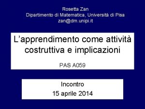 Rosetta Zan Dipartimento di Matematica Universit di Pisa