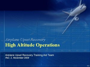 Airplane Upset Recovery High Altitude Operations Airplane Upset