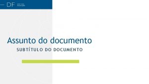 Assunto do documento SUBTTULO DO DOCUMENTO LOREM IPSUM