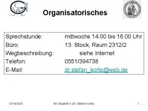 Organisatorisches Sprechstunde Bro Wegbeschreibung Telefon EMail 12142021 mittwochs