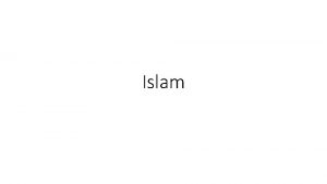 Islam Vocabulary Islam a monotheistic faith based on