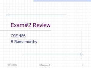 Exam2 Review CSE 486 B Ramamurthy 12142021 B