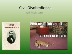 Civil Disobedience Jeff Mc Intyre Henry David Thoreau