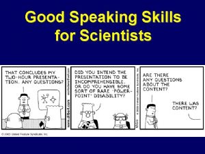 Good Speaking Skills for Scientists Good Speaking Skills