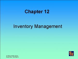 Chapter 12 Inventory Management 2000 by PrenticeHall Inc
