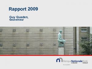 Rapport 2009 Guy Quaden Gouverneur changes internationaux de