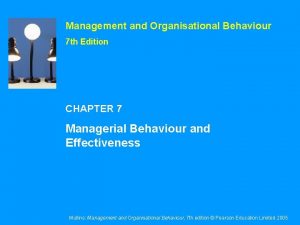 Management and Organisational Behaviour 7 th Edition CHAPTER