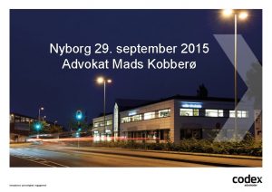 Nyborg 29 september 2015 Advokat Mads Kobber 1