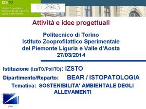 IZSTO Istituto Zooprofilattico Sperimentale del Piemonte Liguria e