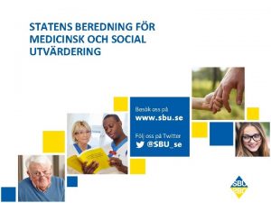 STATENS BEREDNING FR MEDICINSK OCH SOCIAL UTVRDERING Lina