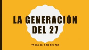 LA GENERACIN DEL 27 TRABAJO CON TEXTOS MADRIGAL