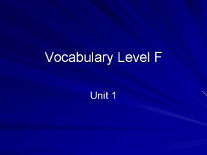 Vocabulary Level F Unit 1 approbation My broad