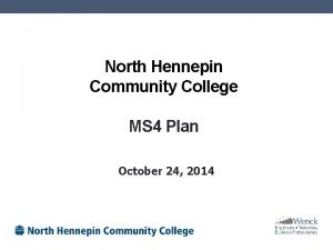 North Hennepin Community College MS 4 Plan October