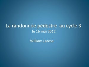 La randonne pdestre au cycle 3 le 16