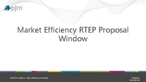 Market Efficiency RTEP Proposal Window PJM TEAC 192014