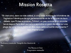 Mission Rosetta Et cest ainsi dans ce vide