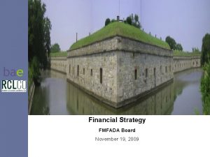 bae Financial Strategy FMFADA Board November 19 2009