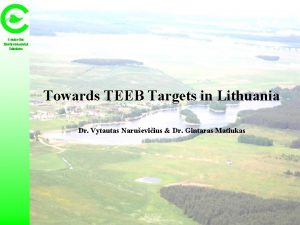 Centre for Environmental Solutions Towards TEEB Targets in