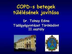 COPDs betegek tllsnek javtsa Dr Tolnay Edina Tdgygyintzet