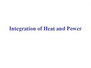 Integration of Heat and Power HEAT ENGINES RESERVIOR