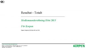 Resultat Totalt Medlemsunderskning Hst 2015 Fr Korpen Rapport