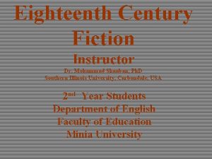 Eighteenth Century Fiction Instructor Dr Mohammad Shaaban Ph