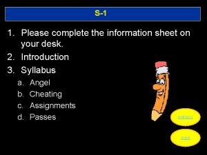 S1 1 Please complete the information sheet on