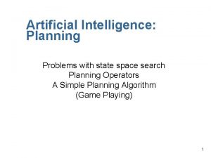Artificial Intelligence Planning Problems with state space search