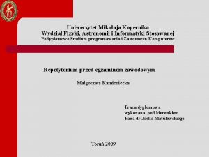 Uniwersytet Mikoaja Kopernika Wydzia Fizyki Astronomii i Informatyki