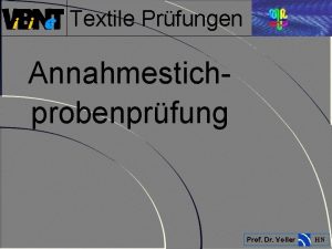 Textile Prfungen Annahmestichprobenprfung Prof Dr Voller HN Textile