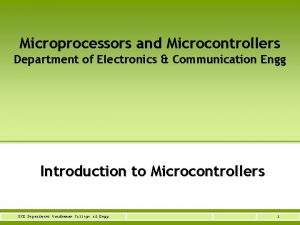 Microprocessors and Microcontrollers Department of Electronics Communication Engg