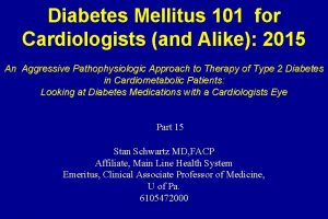 Diabetes Mellitus 101 for Cardiologists and Alike 2015