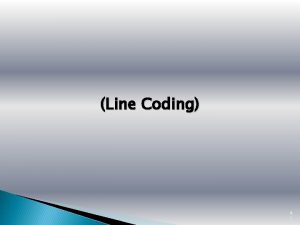Line Coding 4 1 Advantages Disadvantage of digital
