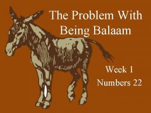 The Problem With Being Balaam Week 1 Numbers