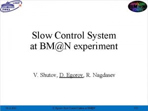 Slow Control System at BMN experiment V Shutov