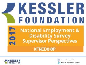 KFNEDS SP Kessler Foundation orgkfsurvey 17 Kesslerfdn KFSURVEY