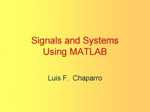 Signals and Systems Using MATLAB Luis F Chaparro