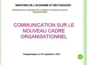 MINISTERE DE LECONOMIE ET DES FINANCES CEREMONIE DE