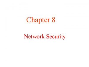 Chapter 8 Network Security Cryptography Introduction to Cryptography