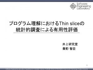 Thin slice 1 Software Engineering Laboratory Department of