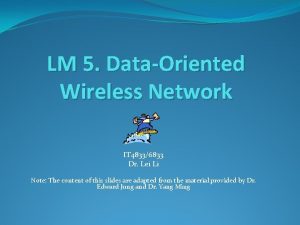 LM 5 DataOriented Wireless Network IT 48336833 Dr